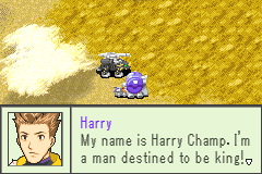 Harry declares, “My name is Harry Champ. I’m a man destined to be king!” in the retranslation.